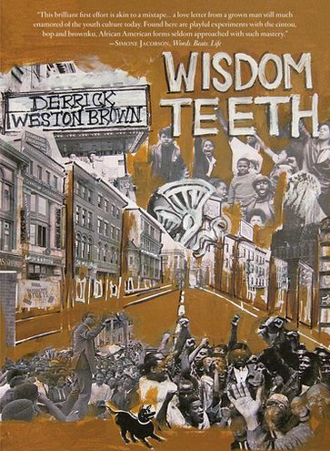 Wisdom Teeth - Derrick Weston Brown