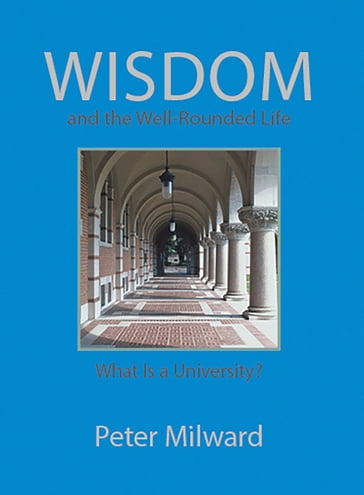 Wisdom and the Well-Rounded Life - Peter Milward