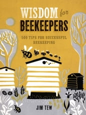 Wisdom for Beekeepers