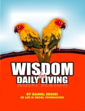 Wisdom for Daily Living