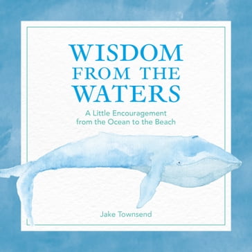 Wisdom from the Waters - Jake Townsend