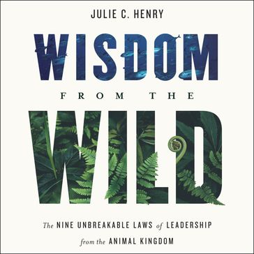 Wisdom from the Wild - Julie C. Henry