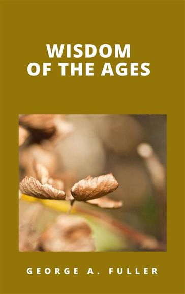 Wisdom of the Ages - A. George