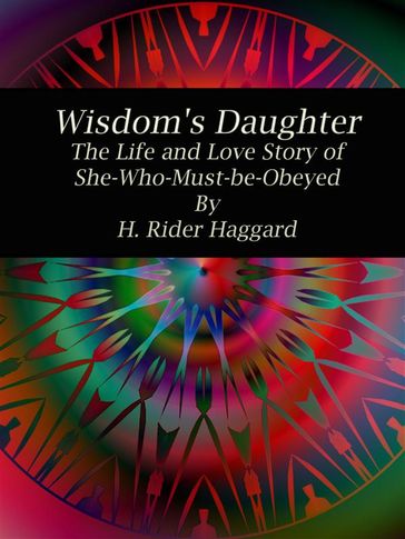 Wisdom's Daughter - H. Rider Haggard