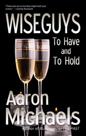 Wiseguys: To Have and To Hold