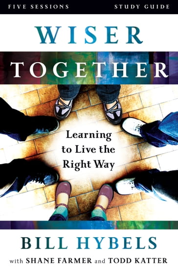 Wiser Together Study Guide - Bill Hybels