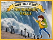 I Wish I Had Visited Niagara Falls