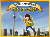 I Wish I Had Visited The CN Tower