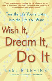 Wish It, Dream It, Do It