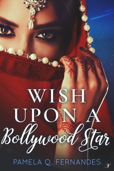 Wish Upon a Bollywood Star - Pamela Q. Fernandes