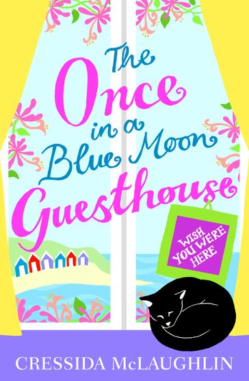 Wish You Were Here  Part 4 (The Once in a Blue Moon Guesthouse, Book 4) - Cressida McLaughlin