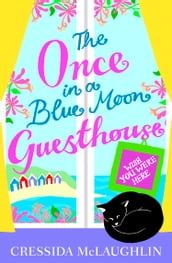 Wish You Were Here  Part 4 (The Once in a Blue Moon Guesthouse, Book 4)