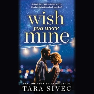 Wish You Were Mine - Tara Sivec