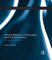 Wish-fulfilment in Philosophy and Psychoanalysis