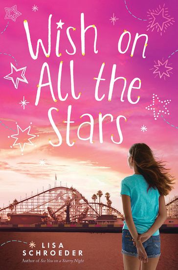 Wish on All the Stars - Lisa Schroeder