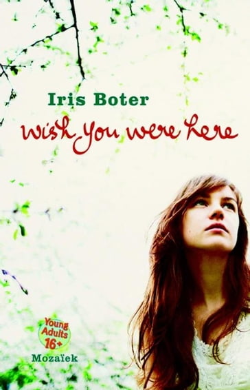 Wish you were here - Iris Boter