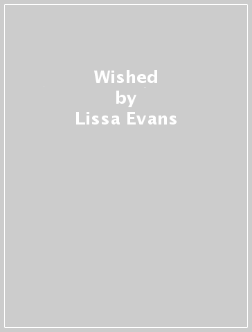 Wished - Lissa Evans