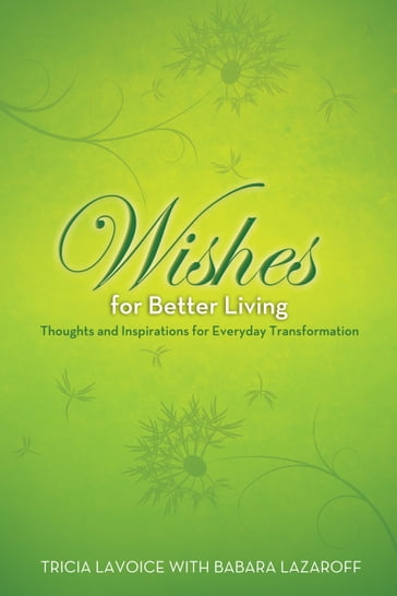 Wishes for Better Living - Tricia LaVoice