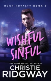 Wishful Sinful (Rock Royalty Book 5)