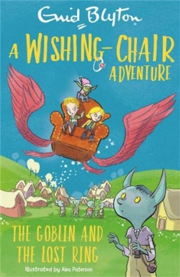 A Wishing-Chair Adventure: The Goblin and the Lost Ring - Enid Blyton