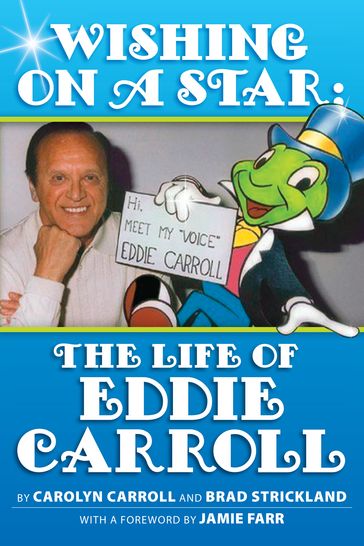 Wishing on a Star: The Life of Eddie Carroll - Brad Strickland - Carolyn Carroll