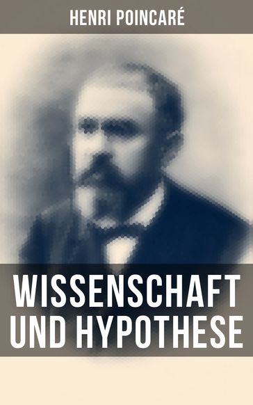 Wissenschaft und Hypothese - Henri Poincaré