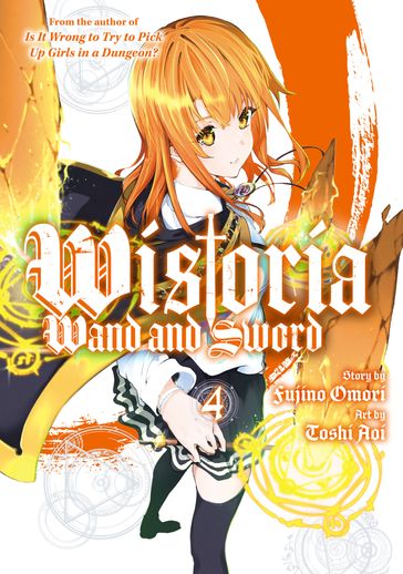 Wistoria: Wand and Sword 4 - Fujino Omori - Toshi Aoi