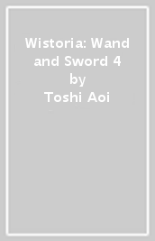 Wistoria: Wand and Sword 4