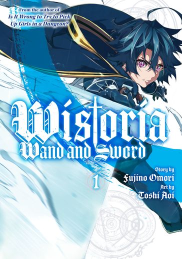 Wistoria's Wand and Sword 1 - Toshi Aoi