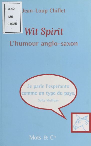 Wit spirit (1) : L'humour anglo-saxon - Jean-Loup Chiflet