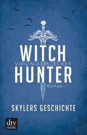 Witch Hunter Skylers Geschichte