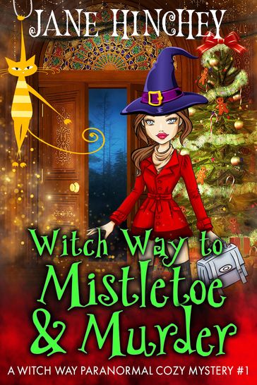 Witch Way to Mistletoe & Murder - Jane Hinchey