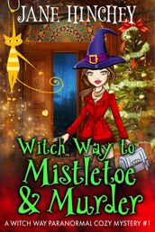 Witch Way to Mistletoe & Murder