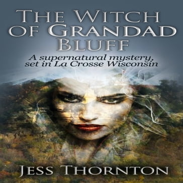 Witch of Grandad Bluff, The - Jess Thornton