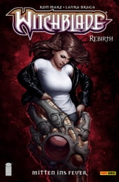 Witchblade - Rebirth, Band 5 - Mitten ins Feuer