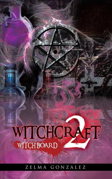 Witchcraft: 2 - Zelma Gonzalez