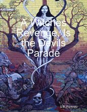 A Witches Revenge, Is the Devils Parade