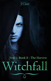 Witchfall (Year 1: Book 2 - The Harvest)