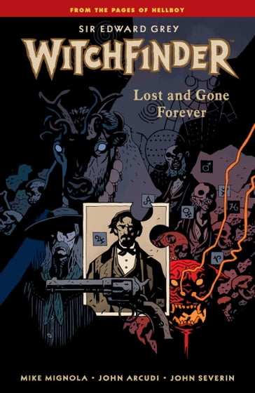 Witchfinder Volume 2: Lost and Gone Forever - Mike Mignola