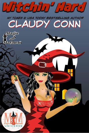 Witchin' Hard: Magic and Mayhem Universe - Claudy Conn