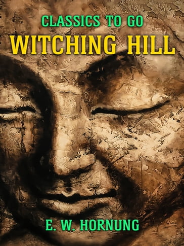 Witching Hill - E. W. Hornung
