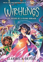 Witchlings 2. Los juegos de la Rana Dorada. La serie bestseller que confirma que la amistad es la magia más poderosa