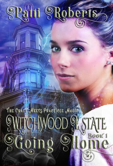 Witchwood Estate: Going Home - Patti Roberts