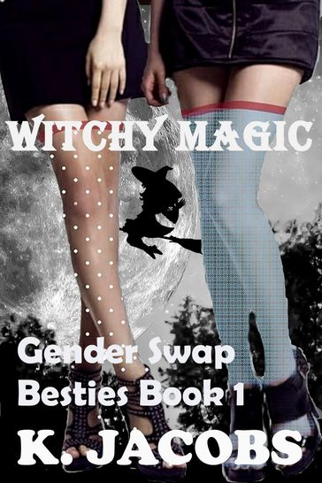 Witchy Magic: Book 1 - K. Jacobs