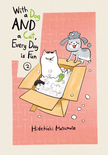 With a Dog AND a Cat, Every Day is Fun 2 - Hidekichi Matsumoto