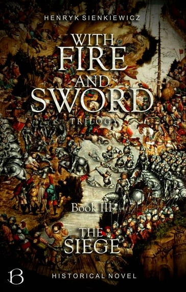 With Fire and Sword. Book III - Henryk Sienkiewicz