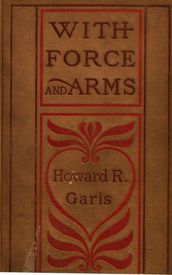 With Force and Arms