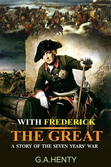 With Frederick the Great - G.A. Henty