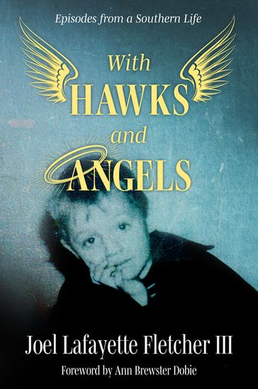 With Hawks and Angels - Joel Lafayette Fletcher III