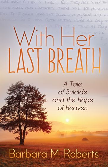 With Her Last Breath - Barbara M. Roberts